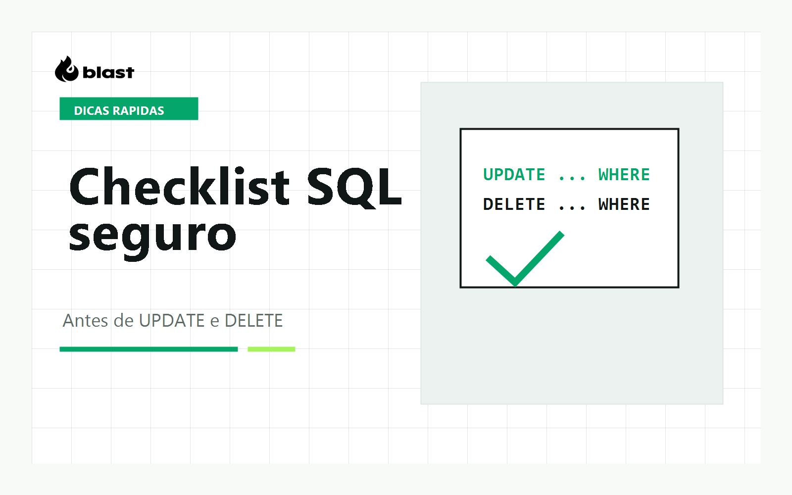 Dica Rápida: checklist SQL antes de rodar UPDATE ou DELETE