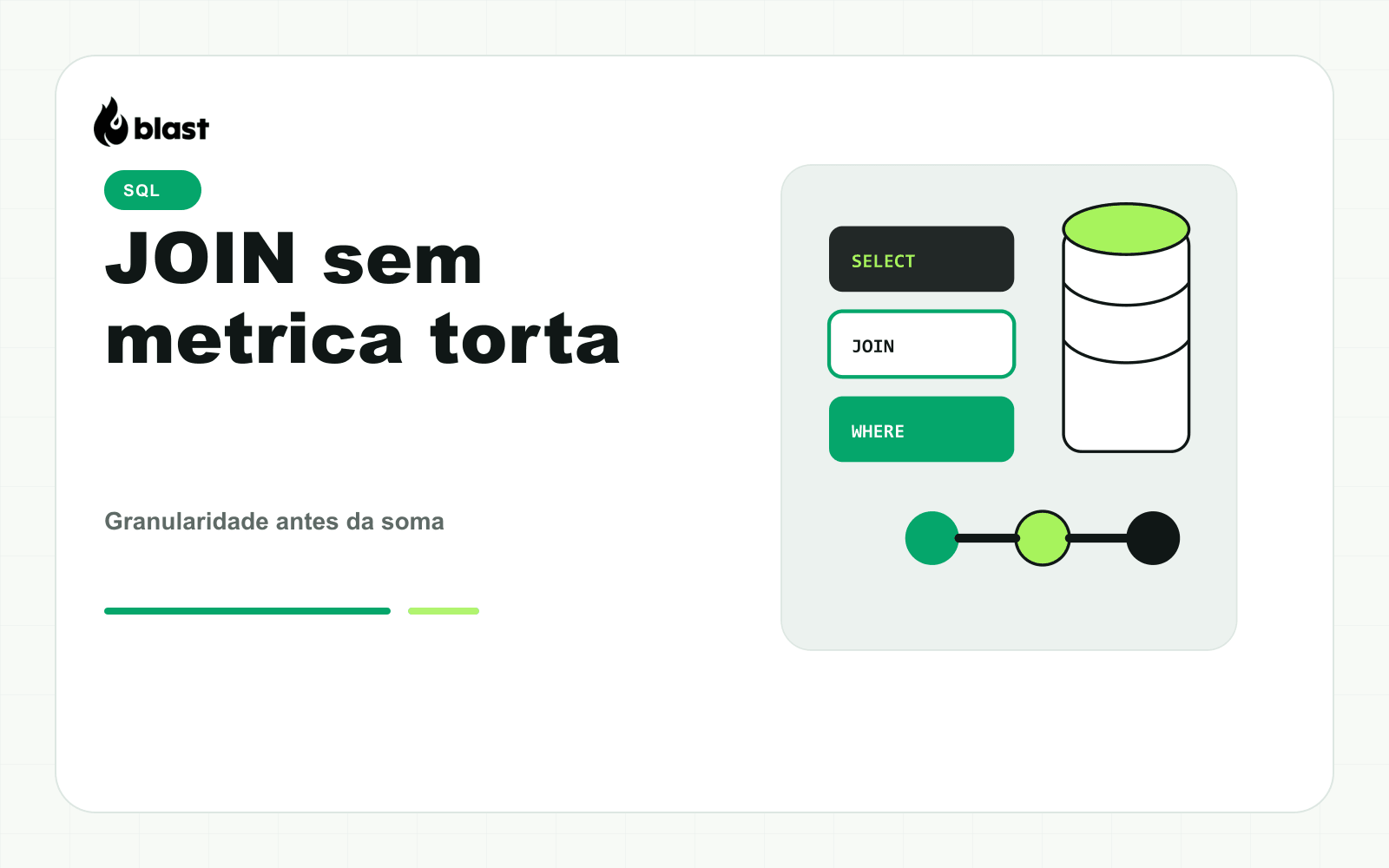 Erros Comuns: quando seu JOIN duplica linhas e distorce a métrica